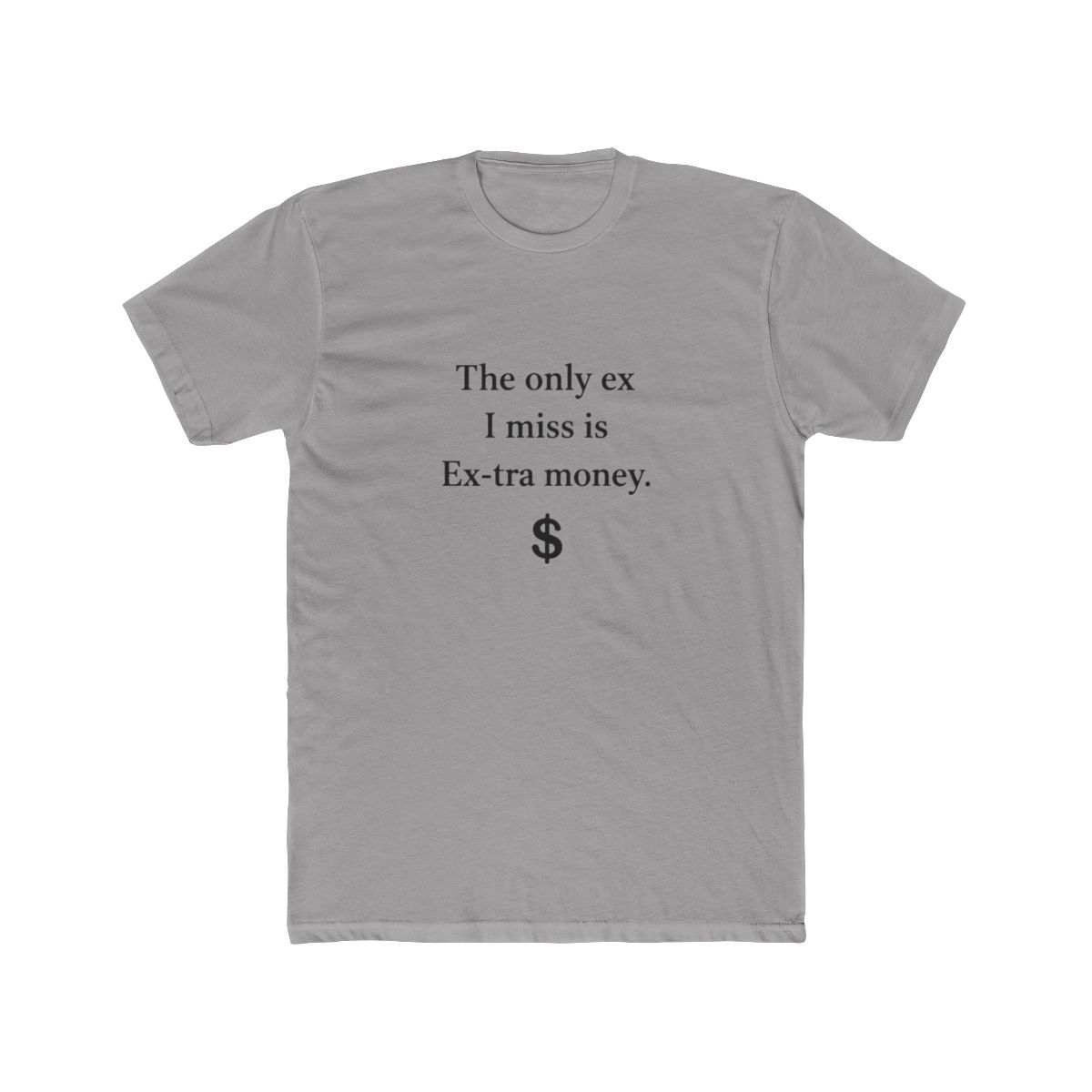 The Only Ex I Miss Is Extra Money funny T Shirt - Official t-shirts merchandise